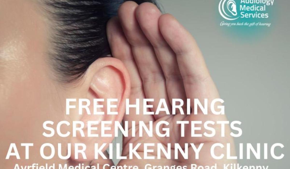 Free adult hearing screening tests at Ayrfield Medical Centre, Kilkenny