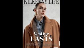 Out now! Pick up the latest edition of the Kilkenny Life magazine