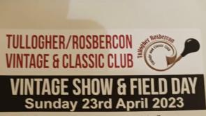 Vintage Show and Field Day - great day out promised in Rosbercon