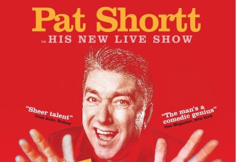 Hey! It's pat Shortt live in South Kilkenny