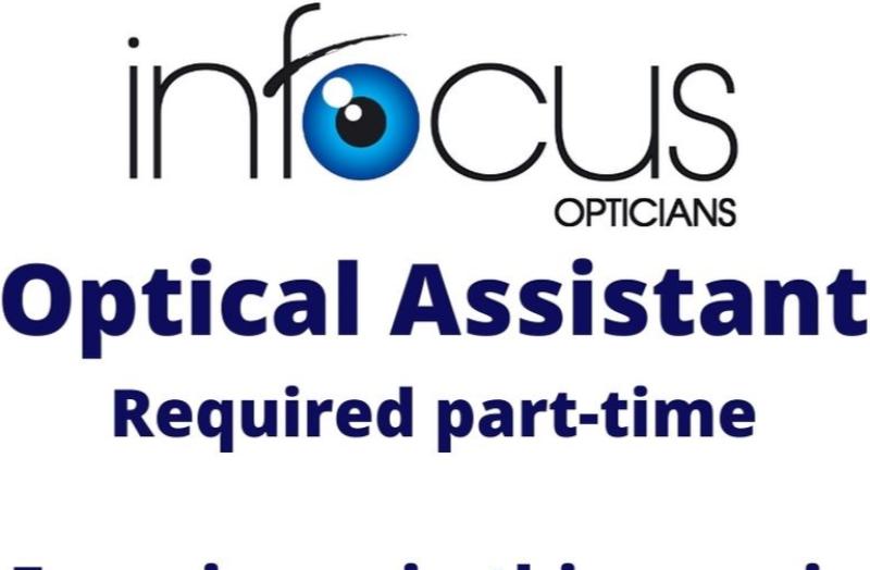 Optical Assistant Required at Infocus Opticians Kilkenny Live