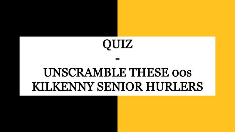 QUIZ: Can you unscramble the names of these 00s Kilkenny senior hurlers?