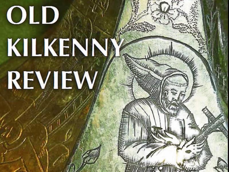 Enjoy a feast of local scholarly insights in Old Kilkenny Review